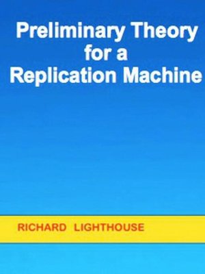 cover image of Preliminary Theory for a Replication Machine